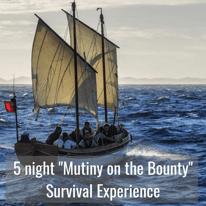 5 night _Mutiny on the Bounty_ Survival Experience